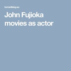 John Fujioka