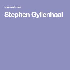 Stephen Gyllenhaal