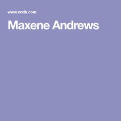 Maxene Andrews
