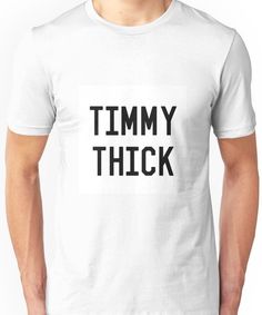 Timmy Thick