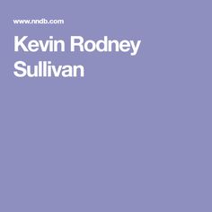 Kevin Rodney Sullivan