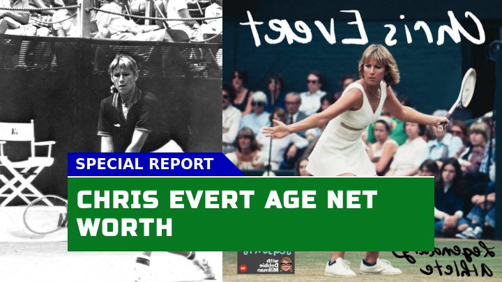 How Much is Chris Evert Worth Today?