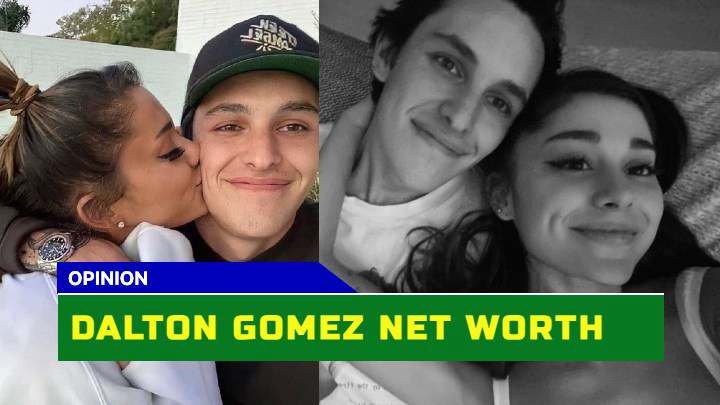 Is Dalton Gomez Net Worth Comparable to Ariana Grande Staggering Fortune Amid Their 2023 Divorce?