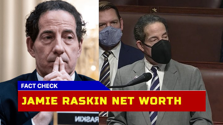 How Has Jamie Raskin Net Worth Evolved Over the Years?