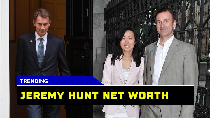 How Much is Jeremy Hunt Worth in 2023?