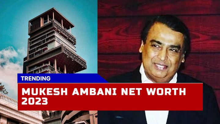 Mukesh Ambani Net Worth 2023 How Did He Amass $92.1B?