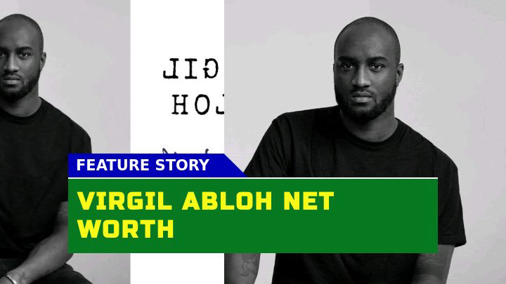 Is Virgil Abloh Net Worth as Iconic as His Designs?