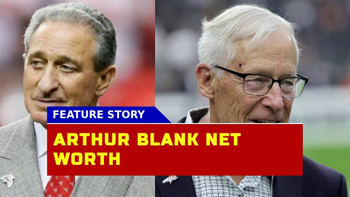 Is Arthur Blank Net Worth Surprising Given His Journey from Home Depot to the NFL?