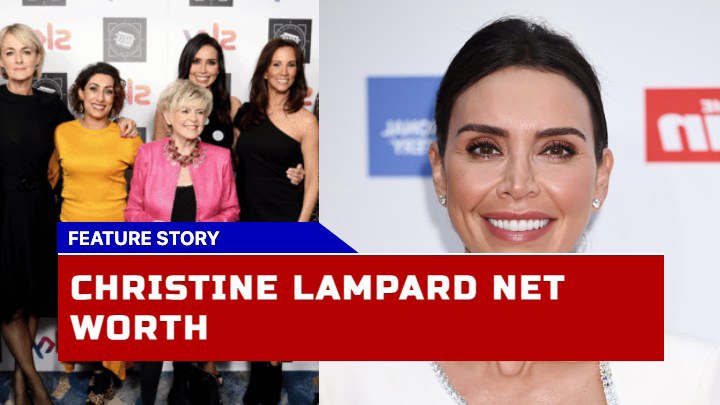 How Did Christine Lampard Amass Her Wealth? A Deep Dive into Her ITV Journey and Net Worth