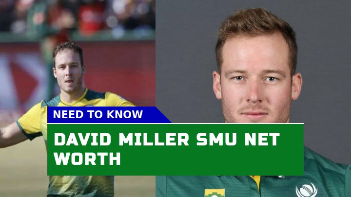 How Much is David Miller SMU Net Worth in 2023?