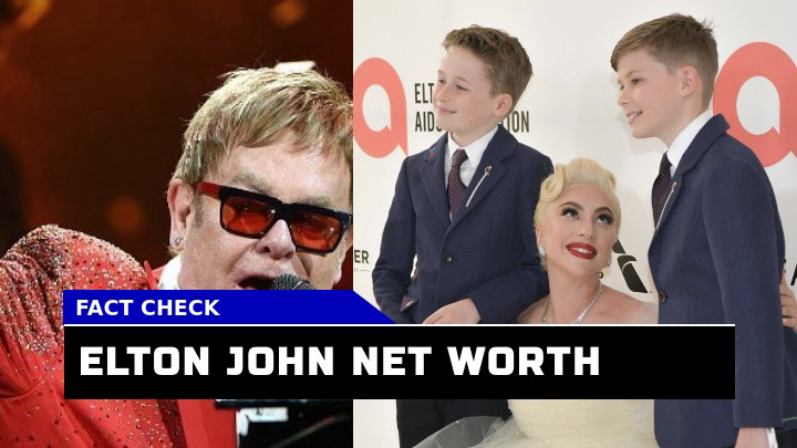 How Much is Elton John Net Worth in 2023?