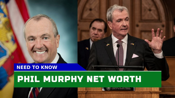 Is Phil Murphy Net Worth 2023 Significant to his Role as New Jersey Governor?