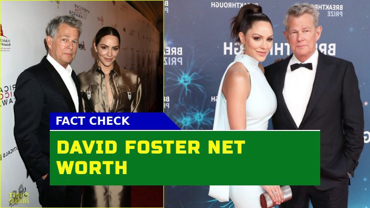 How Does David Foster $150 Million Net Worth Compare in 2023?