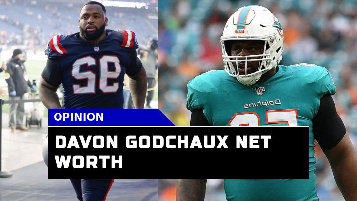 How Did Davon Godchaux Reach a Net Worth of $10 Million in 2023?