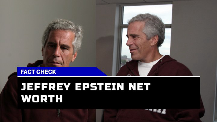 How Much Was Jeffrey Epstein Really Worth?