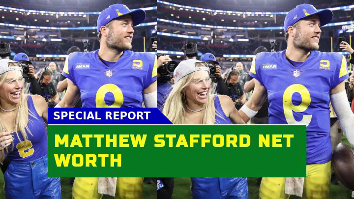 Matthew Stafford Net Worth 2023 How Did He Amass His $150 Million Fortune?