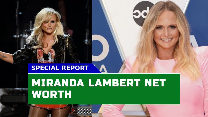 Miranda Lambert Net Worth 2023 Is She One of the Wealthiest Country Artists?