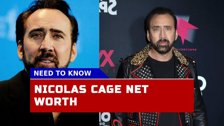 Nicolas Cage Net Worth 2023 Is His Financial Journey As Dramatic As His Films?