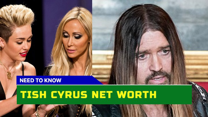 How Does Tish Cyrus Wealth Compare to Miley Cyrus? Discover the Net Worth of Miley Cyrus Mother