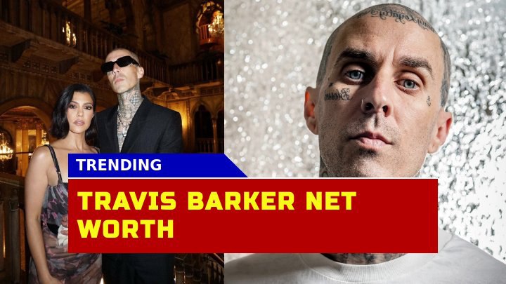 Is Travis Barker Net Worth in 2023 Surpassing Kourtney Kardashian Fortune?