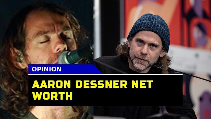 Aaron Dessner Net Worth 2023 How Has the Indie Rock Legend Accumulated His Wealth?