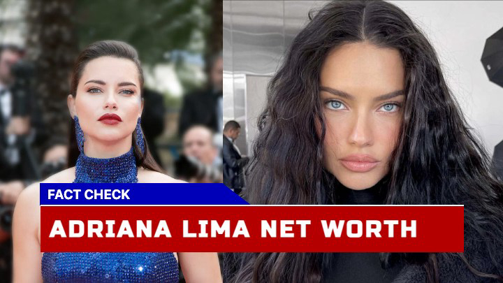 How Much is Adriana Lima Worth? Know Her Net Worth