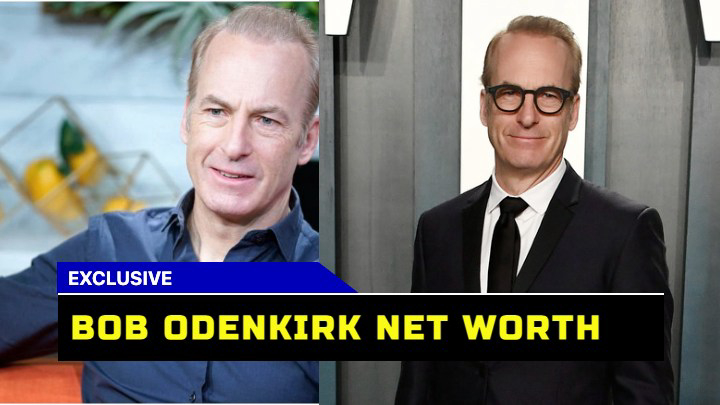 How Much is Bob Odenkirk Net Worth in 2023?