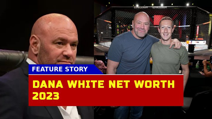 Dana White Net Worth 2023 A Closer Look at UFC Wealthy President