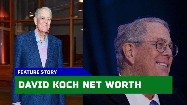 David Koch Net Worth How Much Wealth Did the American Tycoon Accumulate?