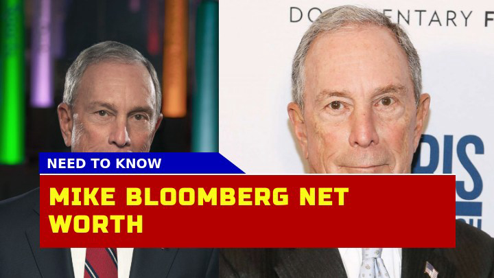 Mike Bloomberg Net Worth How Much is the Business Tycoon Really Worth?