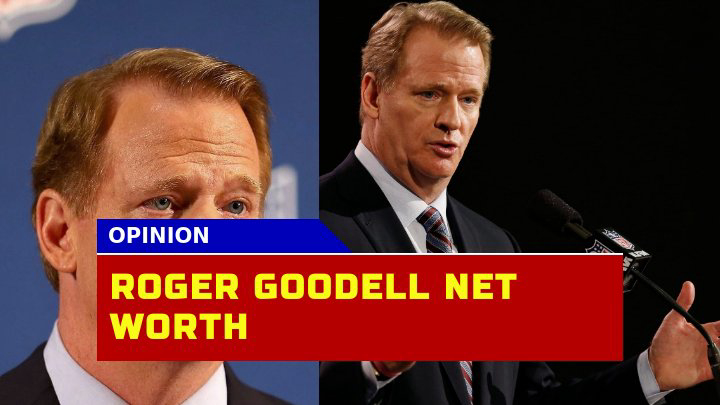 How Much is Roger Goodell, the NFL Commissioner, Worth in 2023?