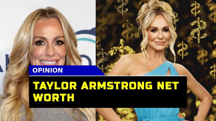 Taylor Armstrong Net Worth How Much is the Reality Star Worth in 2023?