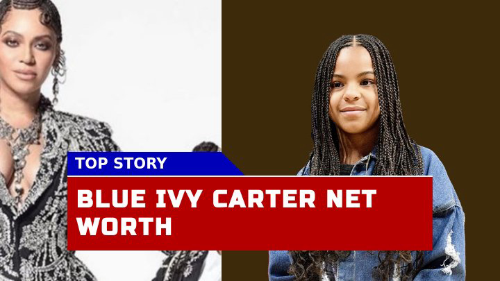 Blue Ivy Carter Net Worth How Much is Beyoncé and Jay-Z Daughter Worth Today?