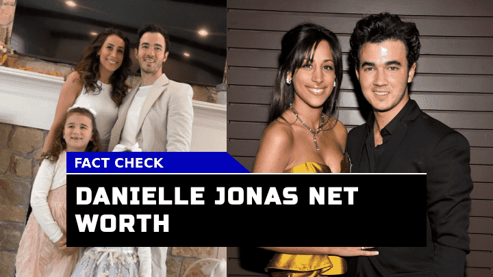 Danielle Jonas Net Worth Is the Reality TV Star Fortune Really $7 Million in 2023?