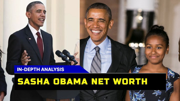 Sasha Obama Net Worth 2023 How Much is the Former President Daughter Worth Today?