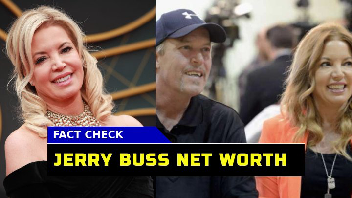 Is Jerry Bus Net Worth the Outcome of Real Estate or the Lakers?