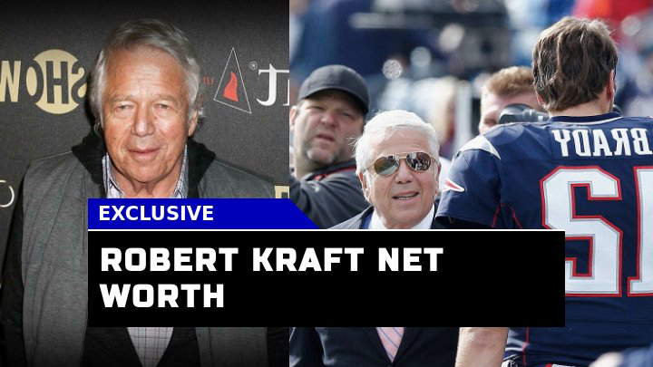 Is Robert Kraft Soaring Net Worth as Impressive as the Patriots’ Wins?