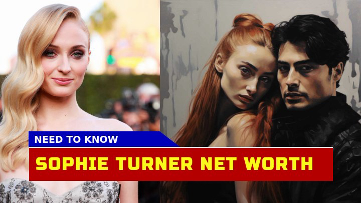 Sophie Turner Net Worth in 2023 How Does It Compare to Joe Jonas?