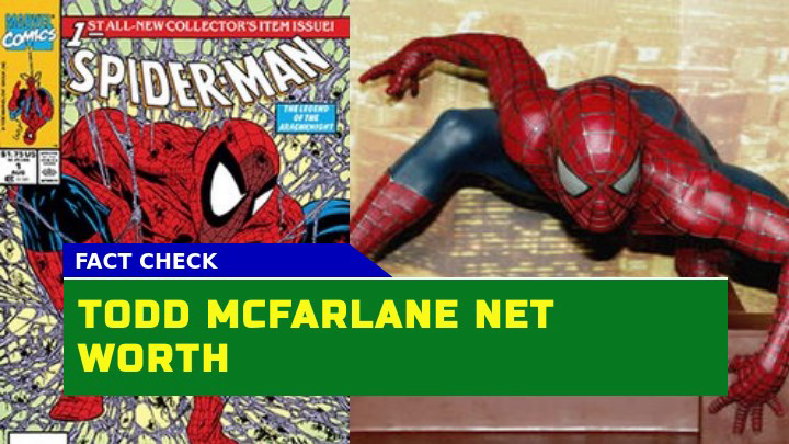 Is Todd McFarlane Wealth as Incredible as His Art? Discovering His Net Worth