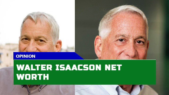 Is Walter Isaacson Net Worth Reflective of His Illustrious Career?