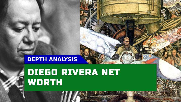 What Was Diego Rivera Net Worth in 2023?