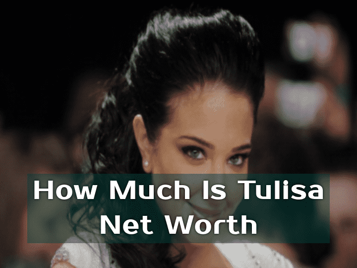 How Much is Tulisa Net Worth? Age, Net Worth, N-Dubz