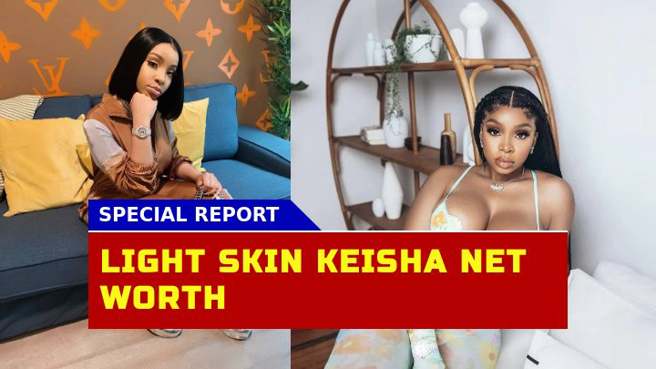 What is Light Skin Keisha Net Worth in 2023? A the Singer Financial Standing and Background