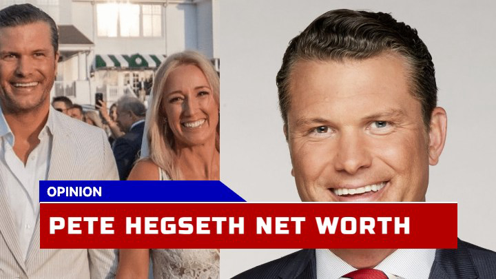 How Much Is Pete Hegseth Worth Today?
