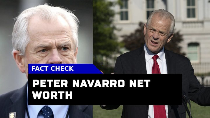 Is Peter Navarro Net Worth as Controversial as His Political Career?