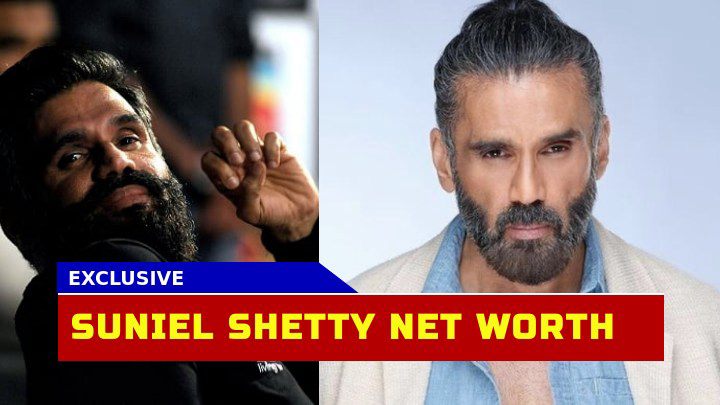 Unveiling Suniel Shetty Net Worth How Much Has the Bollywood Star Accumulated Over the Years?