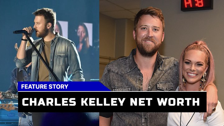 How Much is Charles Kelley Net Worth in 2023?