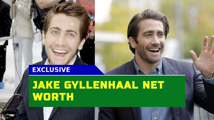 What is Jake Gyllenhaal Net Worth in 2023?