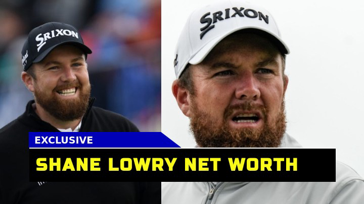 Is Shane Lowry 2023 Net Worth a Reflection of His Golfing Success?