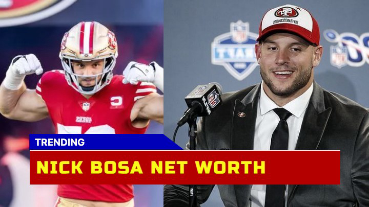 How Much is Nick Bosa Worth? How Much He Has Earned